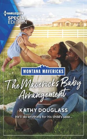 [Montana Mavericks: What Happened To Beatrix? 03] • The Maverick's Baby Arrangement